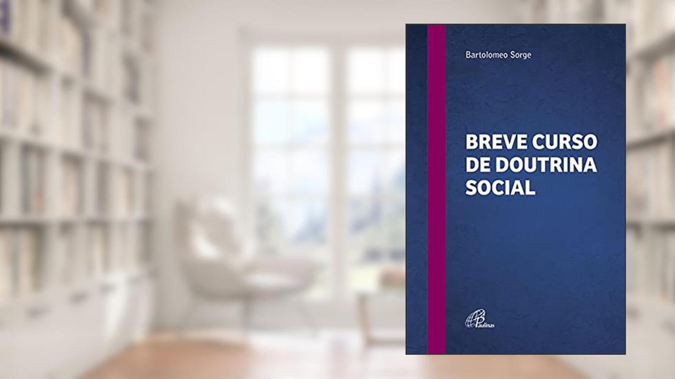 Breve curso de Doutrina Social, do autor Bartolomeo Sorge