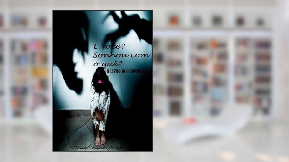E Você? Sonhou com o Que?, do autor Viviane Siqueira Novoa