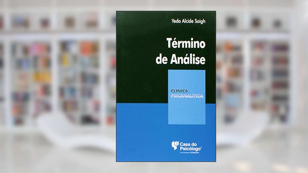 Término de Análise, do autor Yeda Alcide Saigh