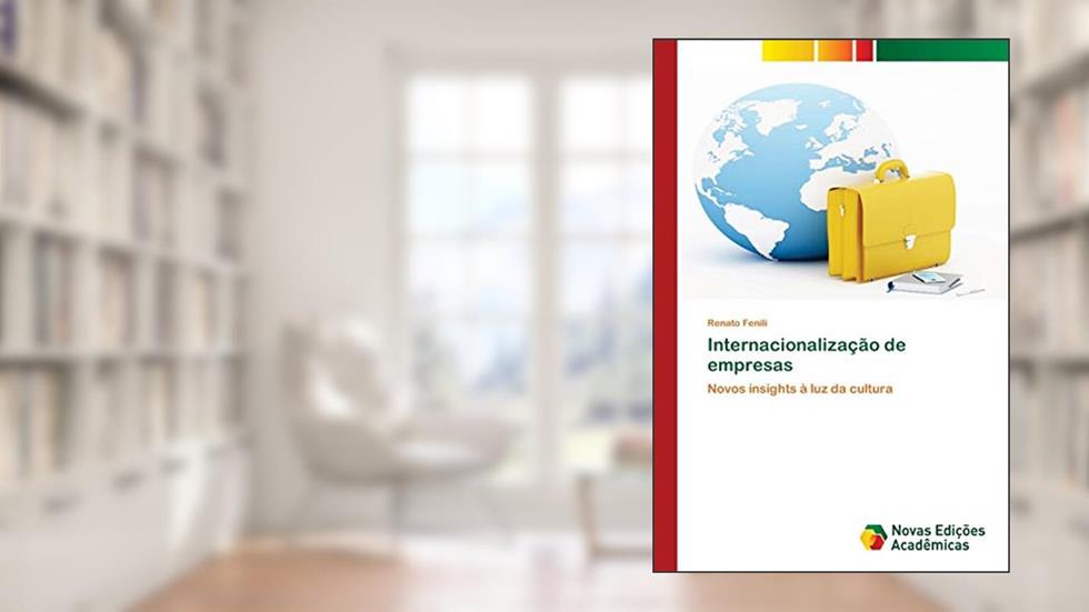 Internacionalização de empresas: Novos insights à luz da cultura, do autor Renato Fenili