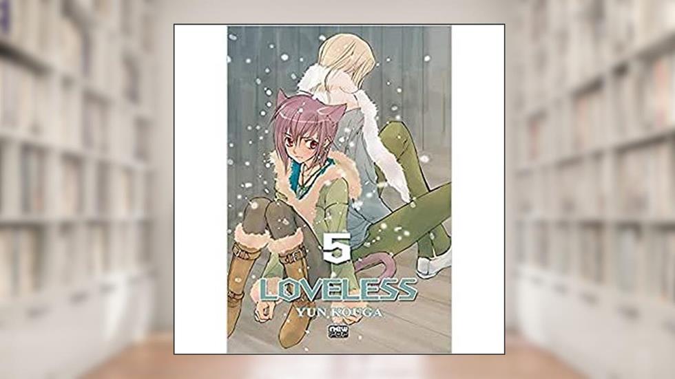 Loveless - Volume 05, do autor Yun Kouga