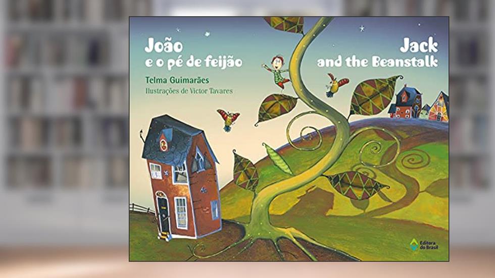 João e o pé de feijão: Jack and the beanstalk, do autor Telma Guimarães