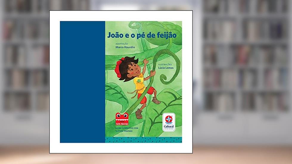 Papa-Páginas - João e o pé de feijão - Livro interativo com 12 marcadores de página que completam a história, do autor Marco Haurelio