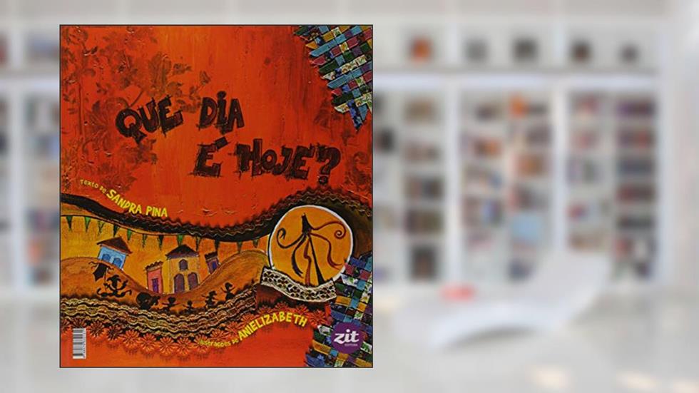 Que Dia É Hoje? Um, Dois, Feijão com Arroz, do autor Pina Sandra