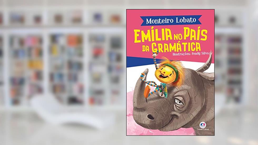 Emília no País da Gramática, do autor Monteiro Lobato