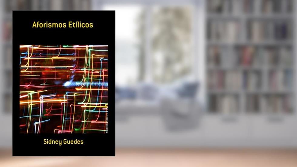 Aforismos Etílicos, do autor Sidney Guedes