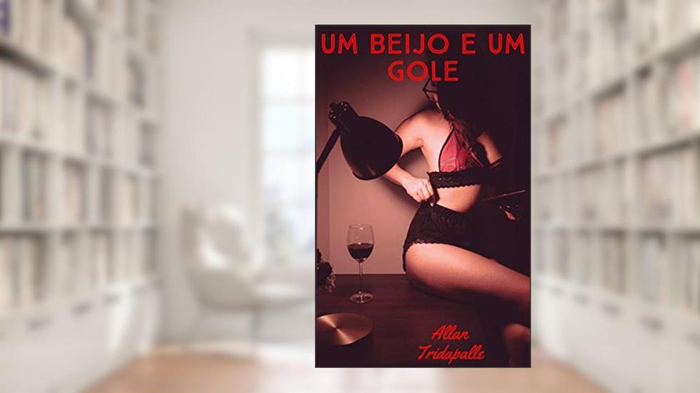 Um Beijo e um Gole, do autor Allan Tridapalle
