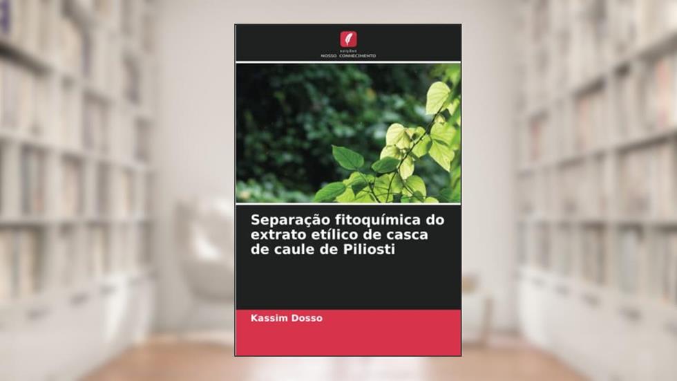 Separação fitoquímica do extrato etílico de casca de caule de Piliosti, do autor Kassim Dosso