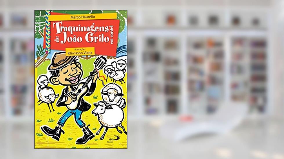 Traquinagens de João Grilo, do autor Marco Haurélio