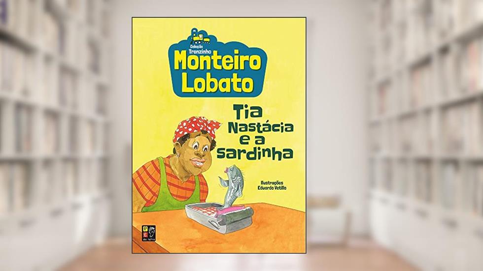 Tia Nastácia e a Sardinha, do autor Monteiro Lobato
