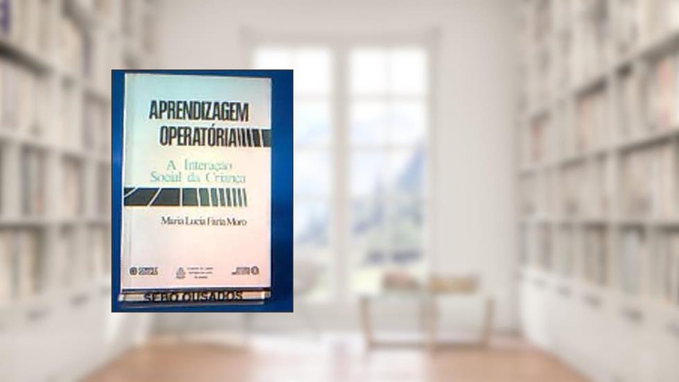 Aprendizagem Operatoria, do autor Maria Moro