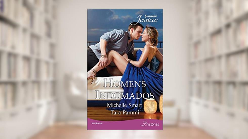 Jessica 261. Homens Indomados, do autor Michelle Smart; Tara Pammi