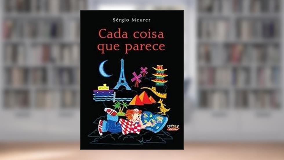 Cada coisa que parece, do autor Sérgio Meurer