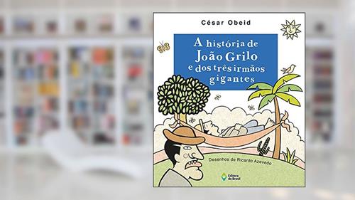 Capa de A história de João Grilo e dos três irmãos gigantes, do autor César Obeid