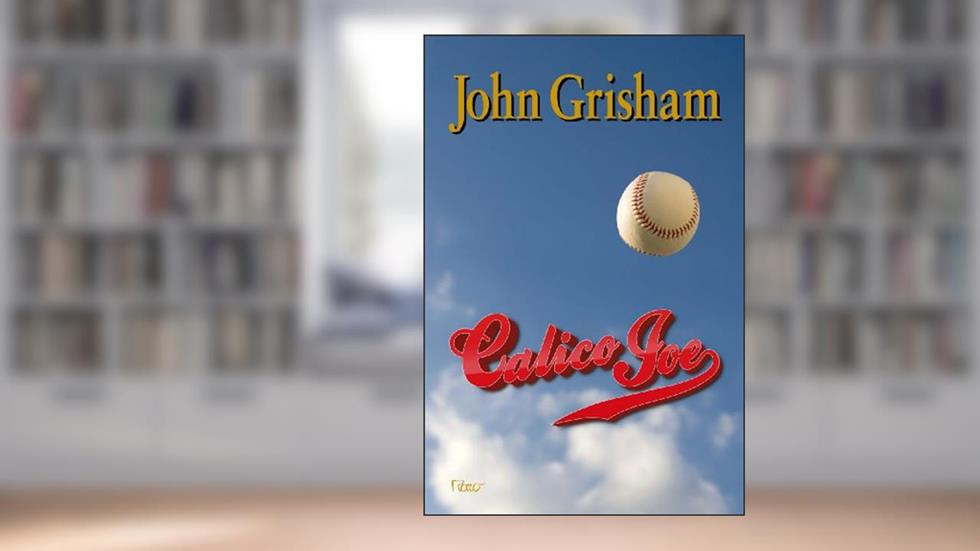Calico Joe, do autor John Grisham