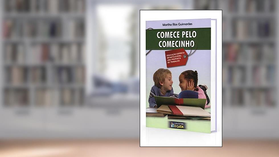 Comece pelo Comecinho-, do autor Autor: Martha Rios Guimarães
