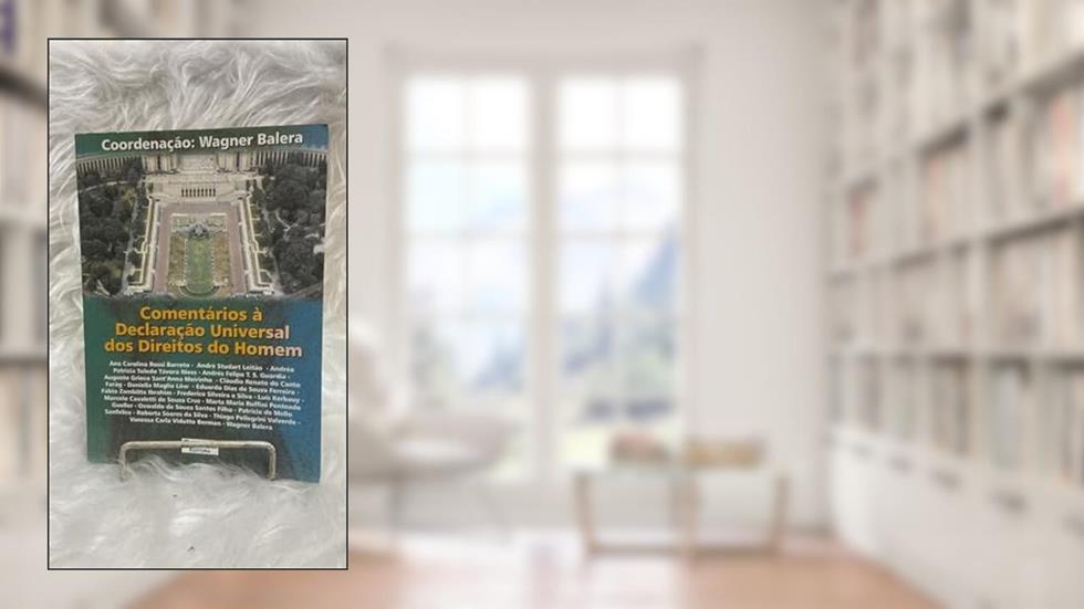 Comentários a Declaração Universal dos Direitos do Homem, do autor Wagner Balera