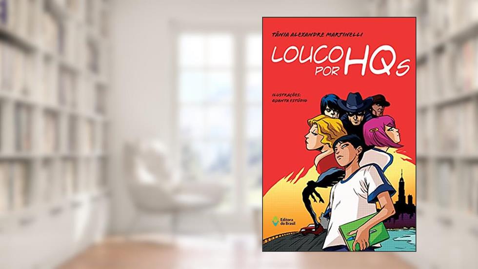 Louco por HQs, do autor Tânia Alexandre Martinelli