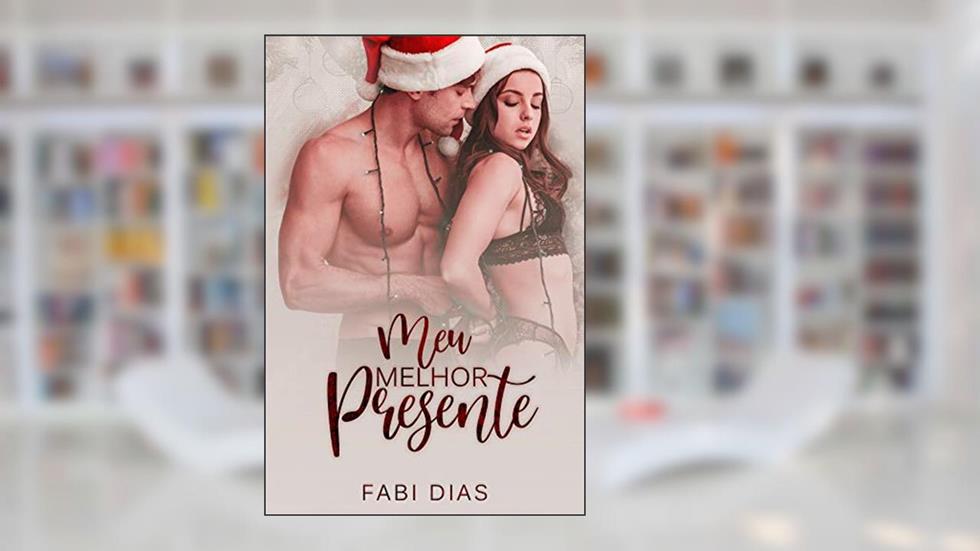 Meu Melhor Presente, do autor Fabi Dias