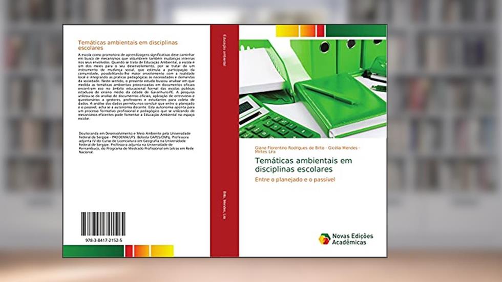 Temáticas ambientais em disciplinas escolares: Entre o planejado e o passível, do autor Giane Florentino Rodrigues de Brito; Gicélia Mendes; Mirtes Lira