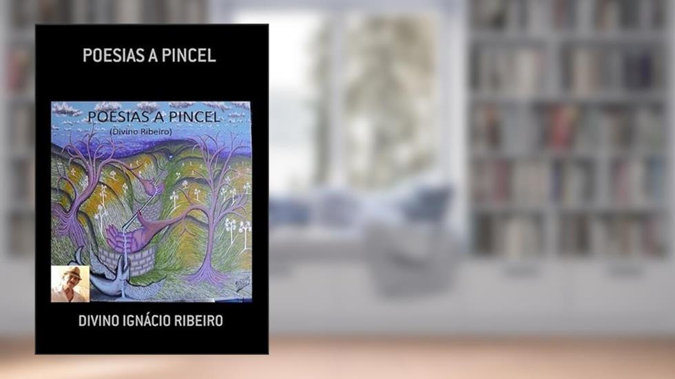 Poesias a Pincel, do autor Divino Ignácio Ribeiro