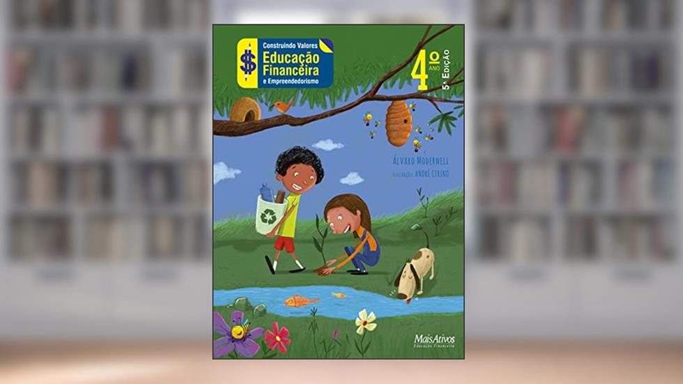 Construindo valores 4º ano - Educação Financeira e Empreededorismo, do autor Álvaro Modernell