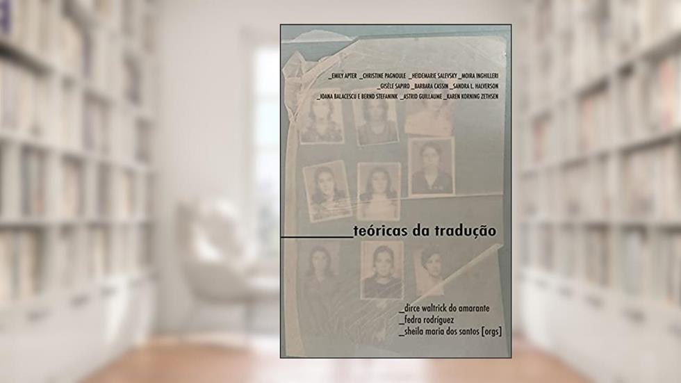 Teóricas da tradução, do autor Dirce Waltrick do Amarante; Fedra Rodríguez; Sheila Maria dos Santos