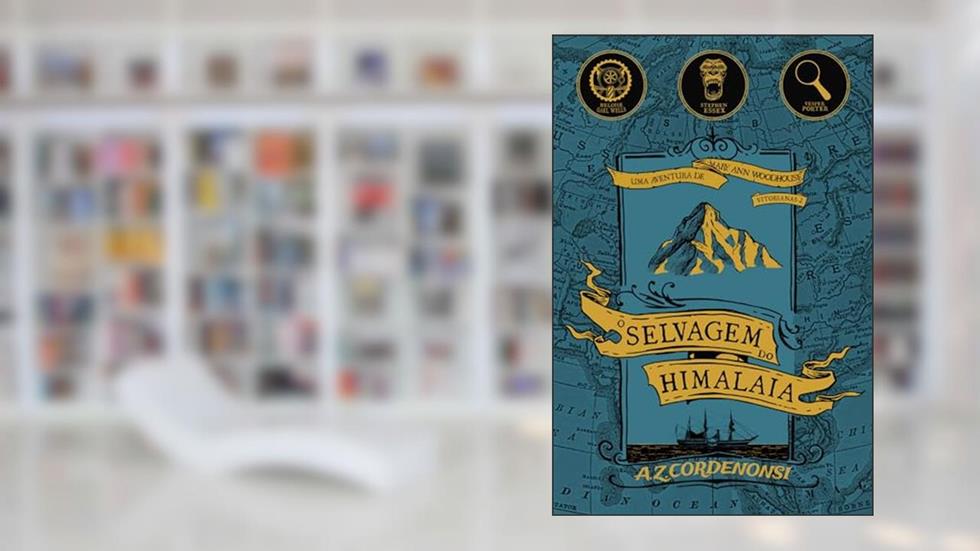 O Selvagem do Himalaia: Uma Aventura de Mary Ann Woodhouse (Vitorianas - Um Século de Aventuras Livro 2), do autor A.Z. Cordenonsi