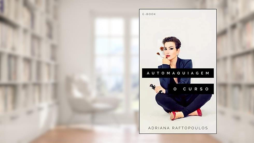 AUTOMAQUIAGEM - O CURSO, do autor Adriana Raftopoulos