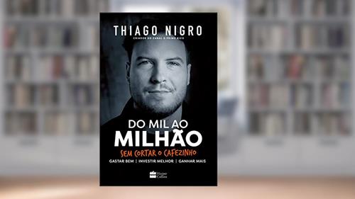 Capa de Do Mil ao Milhão. Sem Cortar o Cafezinho., do autor Thiago Nigro
