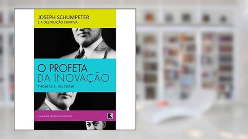 Capa de O profeta da inovação, do autor Thomas K. McCraw