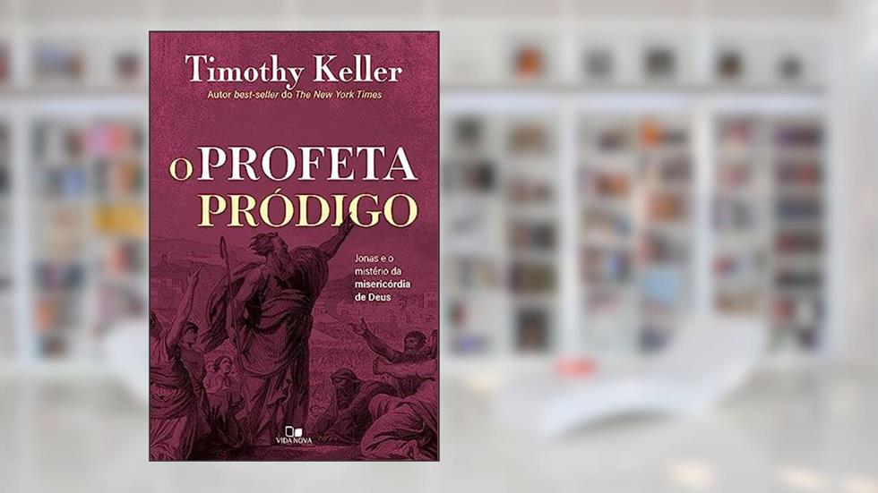 Profeta Pródigo, o, do autor Timothy Keller
