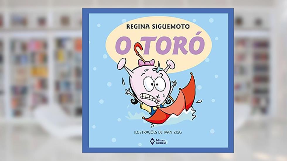 O toró, do autor Regina Siguemoto