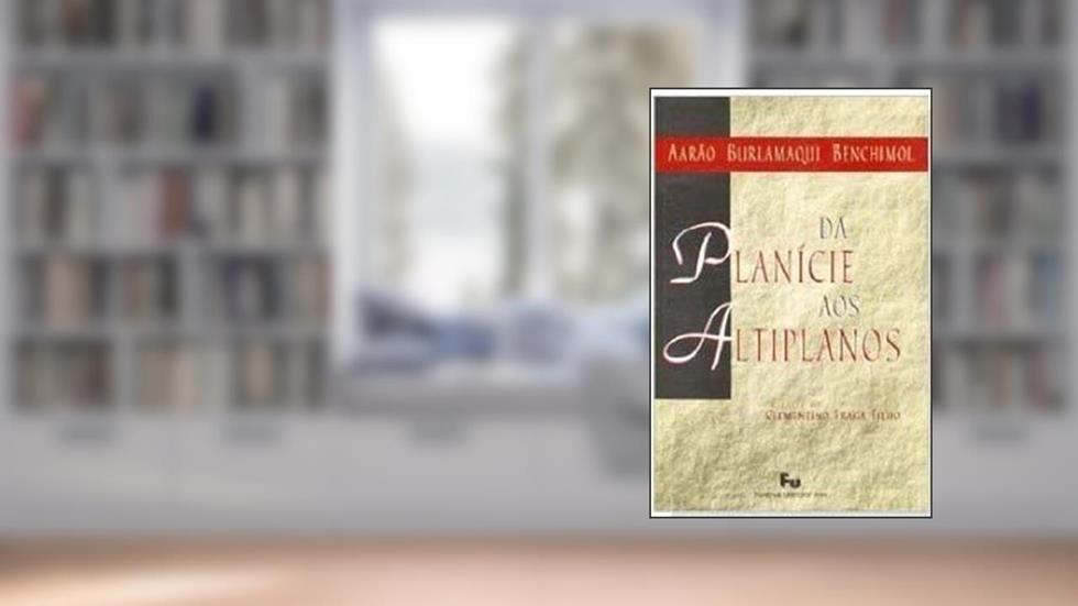 Da Planicie Aos Altiplanos, do autor Aarao Benchimol