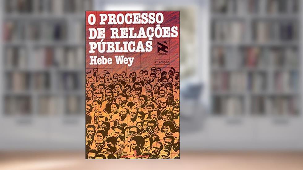 O processo de relações públicas, do autor Hebe Wey