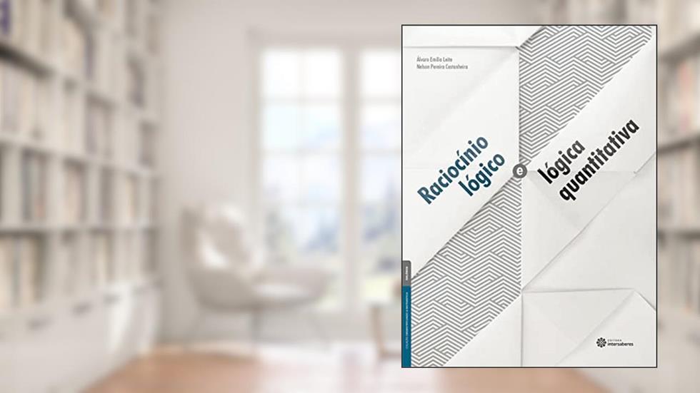 Raciocínio lógico e lógica quantitativa, do autor Álvaro Emílio Leite; Nelson Pereira Castanheira