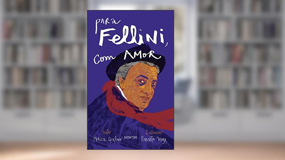 Para Fellini, com amor, do autor Mariza Gualano; Roberta Maya