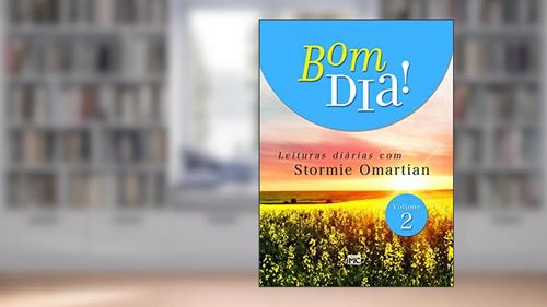 Capa de Bom dia 2: Leituras diárias com Stormie Omartian: Volume 2, do autor Stormie Omartian