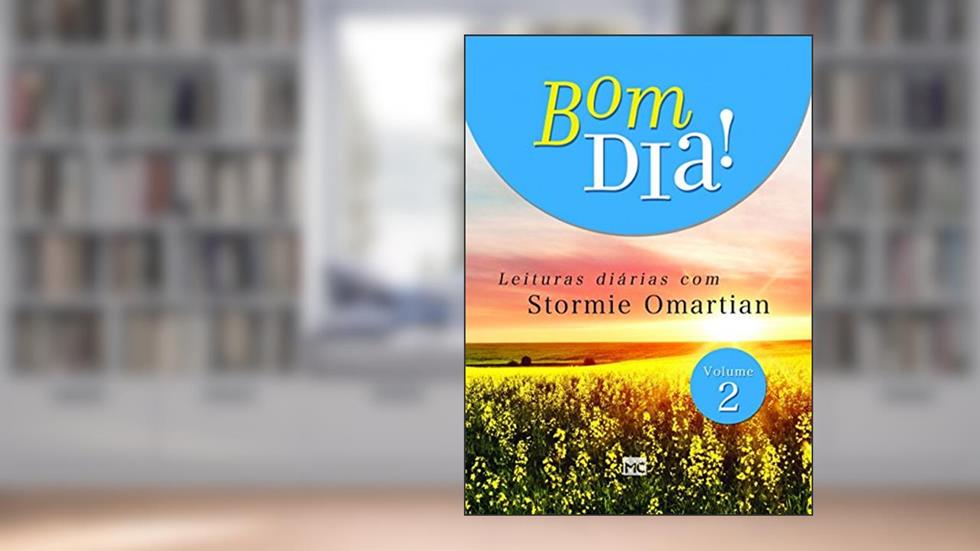 Bom dia 2: Leituras diárias com Stormie Omartian: Volume 2, do autor Stormie Omartian