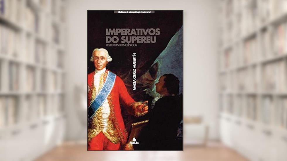 Imperativos do Supereu: Testemunhos Clínicos, do autor Marta Gerez Ambertín