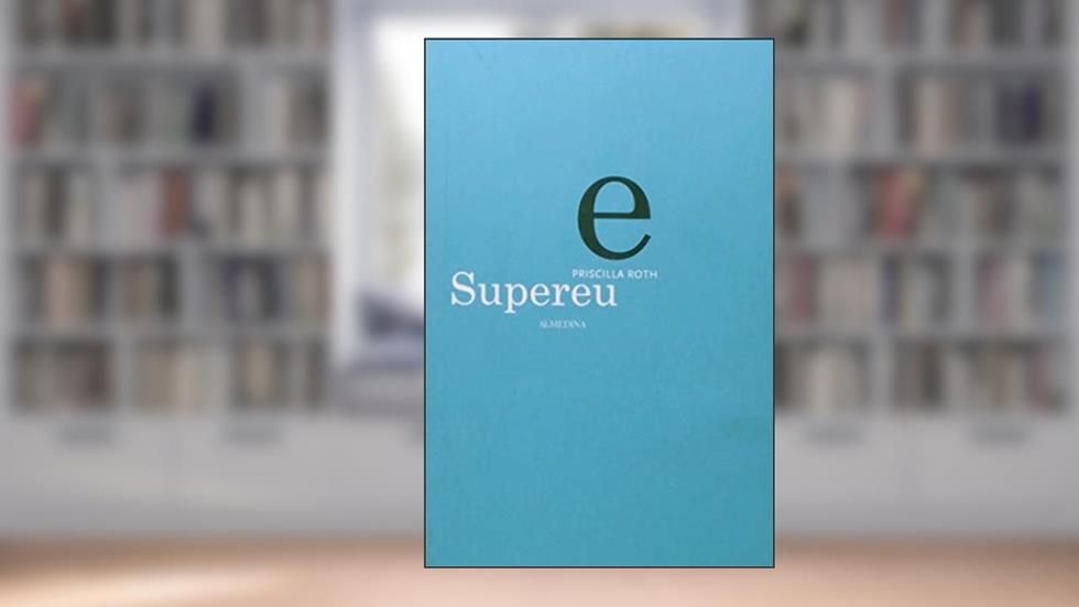Supereu, do autor Priscilla Roth