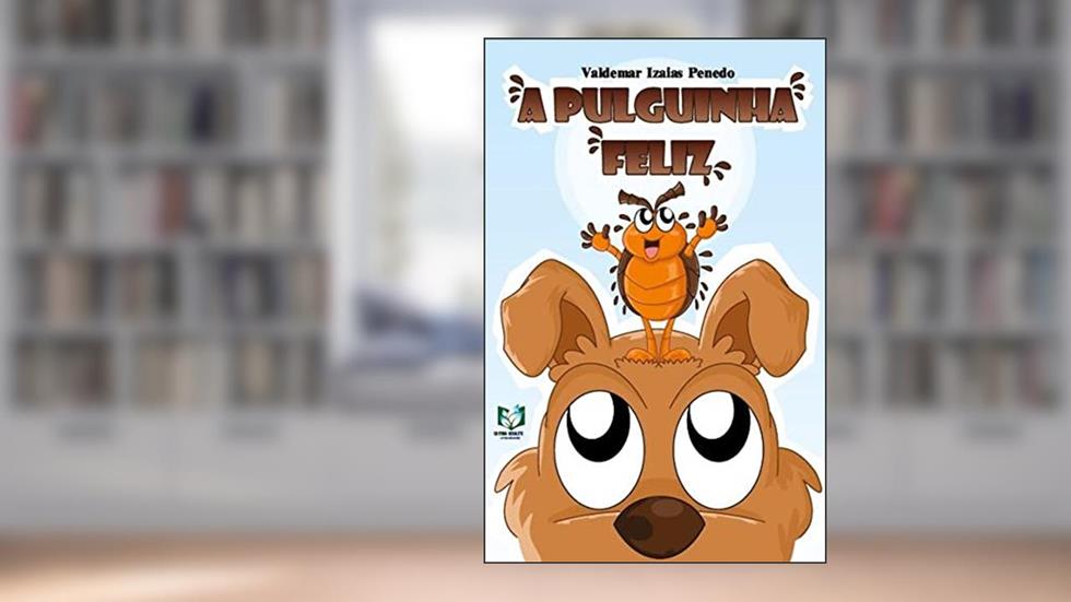 A pulguinha feliz, do autor Valdemar Izaias Penedo