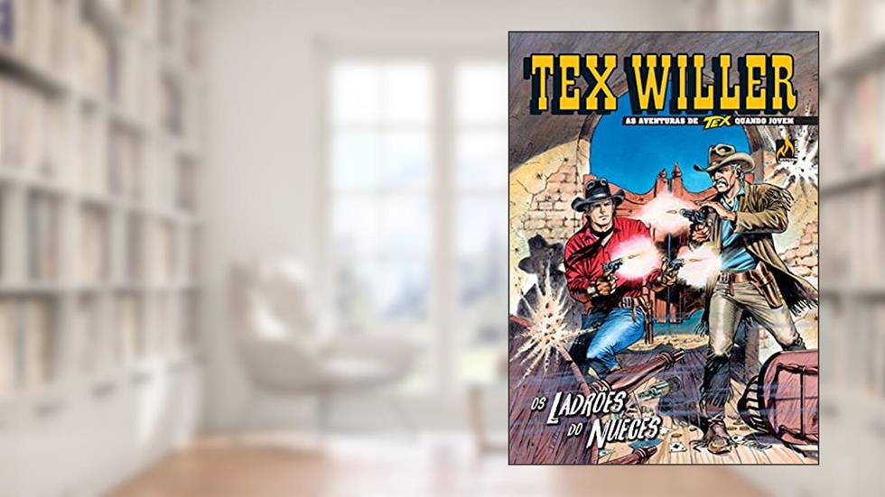 Tex Willer Nº 24: Os ladrões do Nueces, do autor Mauro Boselli