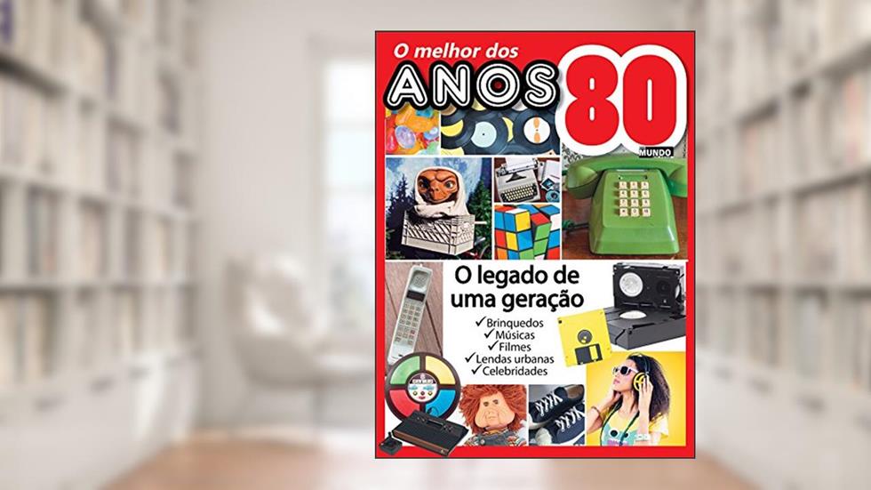 O Melhor dos Anos 80: Guia Mundo Em Foco Especial Ed.02, do autor On Line Editora