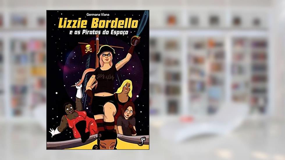 Lizzie Bordello e as Piratas do Espaço, do autor Germana Viana