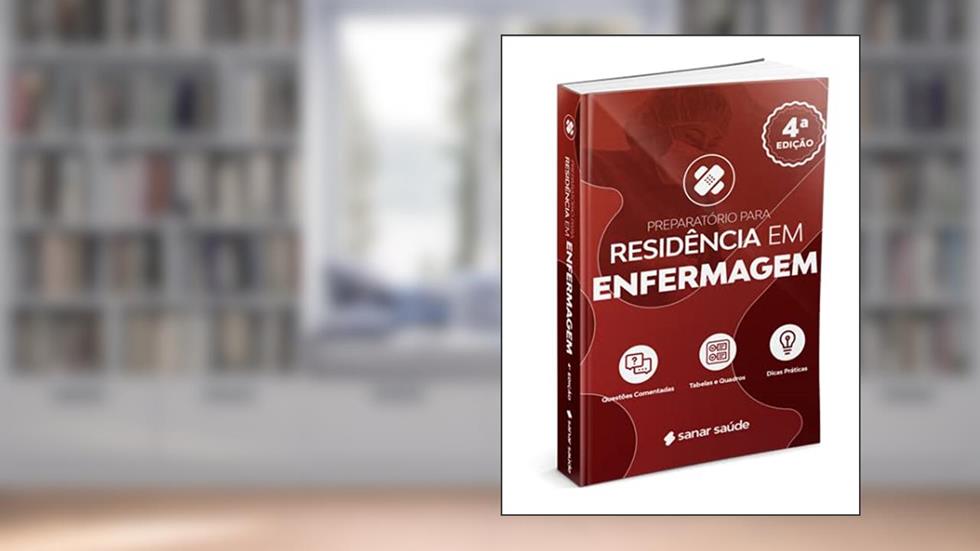 Preparatório para Residência em Enfermagem - 4ª Edição, do autor Ana Paula Faria; Renata Rocha; Maria Alice Vieira