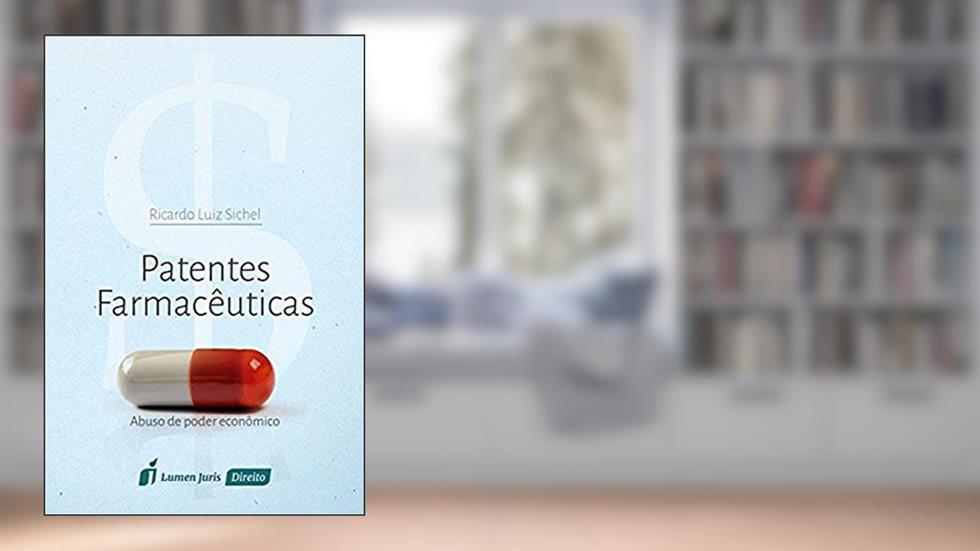 Patentes Farmacêuticas, do autor Ricardo Luiz Sichel