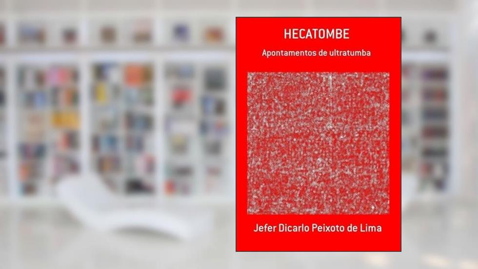 Hecatombe, do autor Jefer Dicarlo Peixoto De Lima