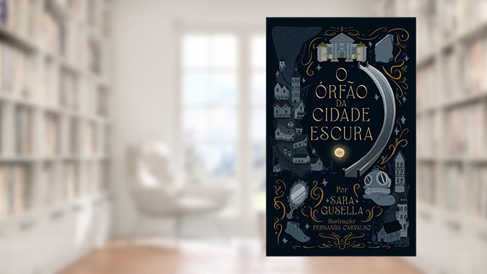 O Órfão da Cidade Escura: Um conto do Universo das Estações, do autor Sara Gusella Fernandes