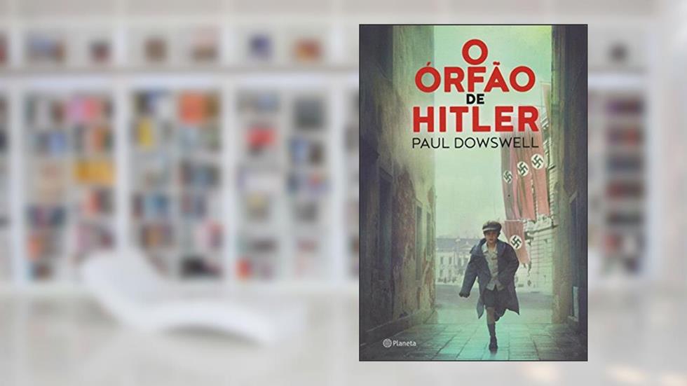 O órfão de Hitler: 2ª Edição, do autor Paul Dowswell